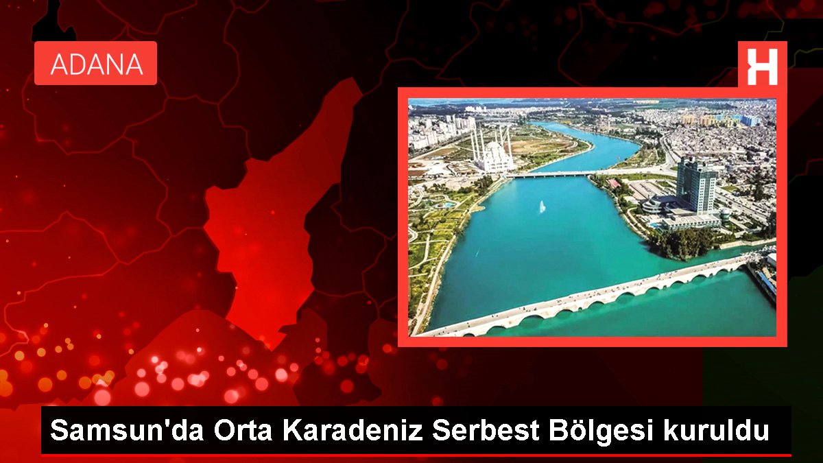 Samsun'da Orta Karadeniz Hür Bölgesi kuruldu